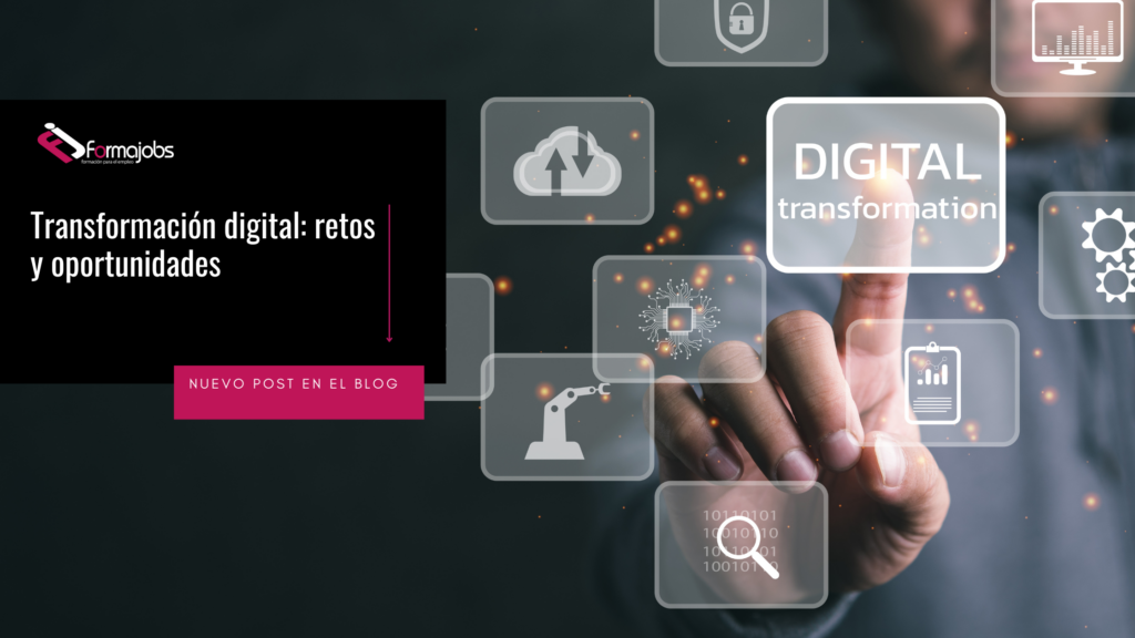 Transformación digital retos y oportunidades