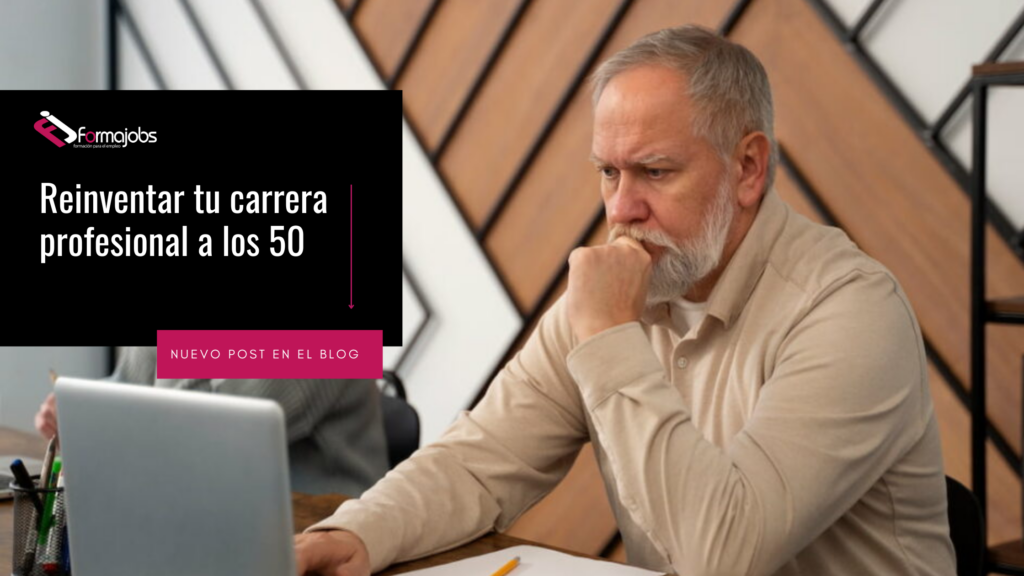 Reiventar tu carrera profesional a los 50